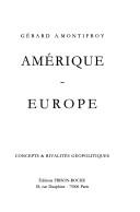 Cover of: Amérique-Europe: concepts & rivalités géopolitiques