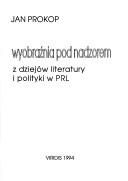 Cover of: Wyobraźnia pod nadzorem by Jan Prokop