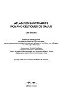 Atlas des sanctuaires romano-celtiques de Gaule by Isabelle Fauduet