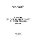 Histoire des camps d'internement en Indre-et-Loire by Sophie Paisot-Béal