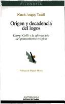 Origen y decadencia del logos by Narcís Aragay Tusell