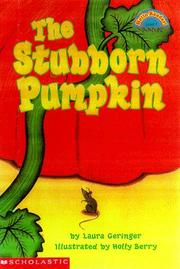 Cover of: Stubborn Pumpkin, The (level 3) (Hello Reader) | Laura Geringer