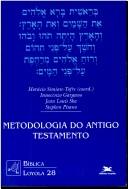 Cover of: Metodologia dell'Antico Testamento by a cura di Horacio Simian-Yofre ; contributi di Innocenzo Gargano ... [et al.].