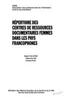 Répertoire des centres de ressources documentaires femmes dans les pays francophones by Brigitte Yvon-Deyme