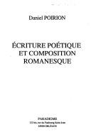 Cover of: Ecriture poétique et composition romanesque by Daniel Poirion