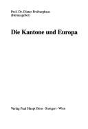 Cover of: Die Kantone und Europa