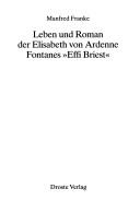 Leben und Roman der Elisabeth von Ardenne, Fontanes "Effie Briest" by Manfred Franke