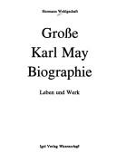 Grosse Karl May Biographie by Hermann Wohlgschaft