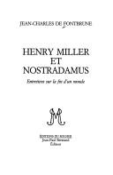 Cover of: Henry Miller et Nostradamus: entretiens sur la fin d'un monde