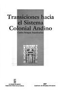 Cover of: Transiciones hacia el sistema colonial andino