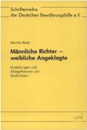 Cover of: Männliche Richter, weibliche Angeklagte by Monika Raab, Monika Raab