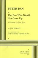 Cover of: Peter Pan, or, The boy who would not grow up: a fantasy in five acts