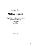 Cover of: Milan Hodža: kapitola z dejín slovenskej, československej a európskej politiky