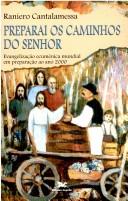 Cover of: Preparate le vie del Signore: per una evangelizzazione ecumenica mondiale in preparazione all'anno duemila