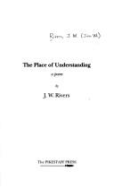 Cover of: The place of understanding: a poem