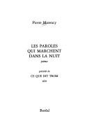 Cover of: Les paroles qui marchent dans la nuit by Pierre Morency, Pierre Morency, Pierre Morency