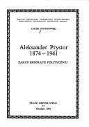 Aleksander Prystor, 1874-1941 by Jacek Piotrowski