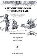 Cover of: A Winnie-the-Pooh Christmas tail: in which Winnie-the-Pooh and his friends help Eeyore have a very merry Christmas : based on stories by A.A. Milne