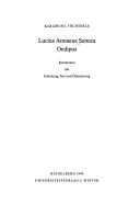 Cover of: Lucius Annaeus Seneca, Oedipus: Kommentar mit Einleitung, Text und Übersetzung