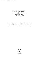 Cover of: The family and HIV