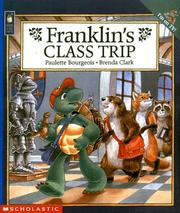 Franklin's class trip by Paulette Bourgeois, Brenda Clark
