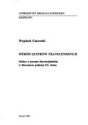 Cover of: Wśród szyfrów transcendencji by Wojciech Gutowski