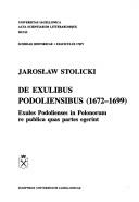 Cover of: Egzulanci podolscy: 1672-1699 : znaczenie uchodźców z Podola w życiu politycznym Rzeczypospolitej