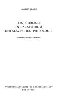 Cover of: Einführung in das Studium der slavischen Philologie: Geschichte, Inhalte, Methoden