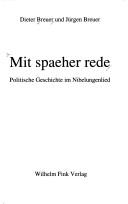 Cover of: Mit spaeher rede: politische Geschichte im Nibelungenlied