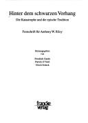 Cover of: Hinter dem schwarzen Vorhang: die Katastrophe und die epische Tradition : Festschrift für Anthony W. Riley