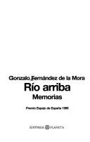 Cover of: Río arriba: memorias