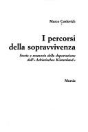 Cover of: I percorsi della sopravvivenza by Marco Coslovich