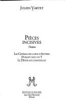 Cover of: Pièces incisives by Julien Vartet