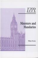 Ministers and mandarins by William Plowden