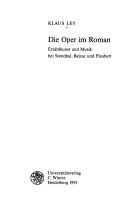 Cover of: Die Oper im Roman: Erzählkunst und Musik bei Stendhal, Balzac und Flaubert