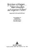 Cover of: Brücken schlagen--: "Weit draussen auf eigenen Füssen" : Festschrift für Fernand Hoffmann