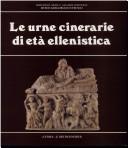 Cover of: Le urne cinerarie di età ellenistica