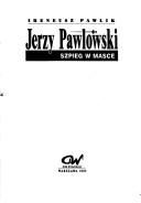 Jerzy Pawłowski, szpieg w masce
