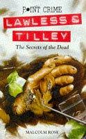Cover of: The Secrets of the Dead (Point Crime: Lawless & Tilley S.) by Malcolm Rose
