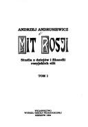 Cover of: Mit Rosji: studia z dziejów i filozofii rosyjskich elit