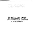 Cover of: La bataille de Nancy: Lunéville, Château-Salins, Faulquemont