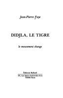 Cover of: Didjla, le tigre by Jean Pierre Faye