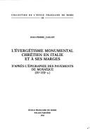 Cover of: L' évergétisme monumental chrétien en Italie et à ses marges: d'après l'épigraphie des pavements de mosaïque, IV-VIIe s.