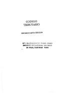 Cover of: Código tributario: aprobada por decreto no. 645, de 25 de abril de 1994, del Ministerio de Justicia.