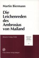 Cover of: Die Leichenreden des Ambrosius von Mailand: Rhetorik, Predigt, Politik