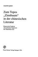 Cover of: Zum Topos "Zimtbaum" in der chinesischen Literatur: rhetorische Funktion und poetischer Eigenwert des Naturbildes kuei