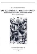 Cover of: Ezzonen und ihre Stiftungen: eine Untersuchung zur Stiftungstätigkeit im 11. Jahrhundert