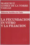 Cover of: La fecundación in vitro y la filiación