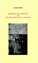 Martial d'Auvergne et les "Matines de la Vierge" by Gérard Gros