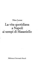 Cover of: La vita quotidiana a Napoli ai tempi di Masaniello